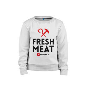 Детский свитшот хлопок с принтом Fresh meat в Петрозаводске, 100% хлопок | круглый вырез горловины, эластичные манжеты, пояс и воротник | Тематика изображения на принте: dota | fresh | meat | pudge | дота | мясо | пудж | свежее