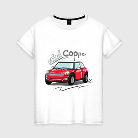 Женская футболка хлопок с принтом Mini Cooper в Петрозаводске, 100% хлопок | прямой крой, круглый вырез горловины, длина до линии бедер, слегка спущенное плечо | mini cooper | автомобиль | машина | мини купер | миникупер