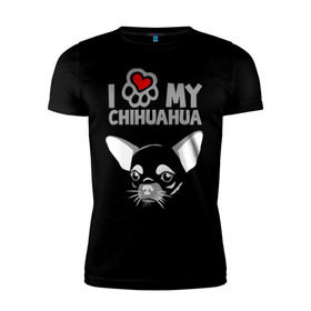 Мужская футболка премиум с принтом Я люблю мою чихуахуа в Петрозаводске, 92% хлопок, 8% лайкра | приталенный силуэт, круглый вырез ворота, длина до линии бедра, короткий рукав | Тематика изображения на принте: chihuahua | love | my | люблю | моего | пес | порода | собака | чихуахуа