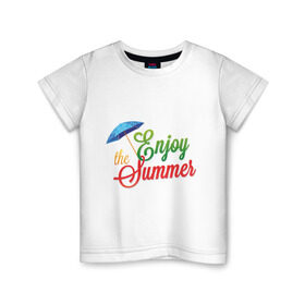 Детская футболка хлопок с принтом Summer в Петрозаводске, 100% хлопок | круглый вырез горловины, полуприлегающий силуэт, длина до линии бедер | enjoy | summer | зонт | летом | наслаждаться