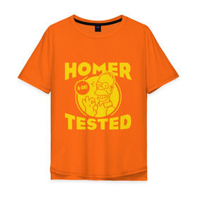 Мужская футболка хлопок Oversize с принтом Homer tested в Петрозаводске, 100% хлопок | свободный крой, круглый ворот, “спинка” длиннее передней части | Тематика изображения на принте: гомер