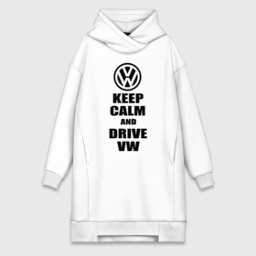 Платье-худи хлопок с принтом Keep calm and drive vw в Петрозаводске,  |  | calm | drive | keep | volkswagen | веди | води | вольксваген | оставайся | сохраняй | спокойствие