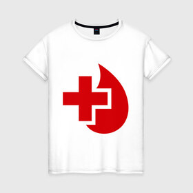 Женская футболка хлопок с принтом Донор в Петрозаводске, 100% хлопок | прямой крой, круглый вырез горловины, длина до линии бедер, слегка спущенное плечо | донор | красный крест | крест | кровь | медицина | сердце