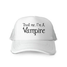 Кепка тракер с сеткой с принтом Trust me I`m a vampire в Петрозаводске, трикотажное полотно; задняя часть — сетка | длинный козырек, универсальный размер, пластиковая застежка | вампир | зубы | кино | кровь