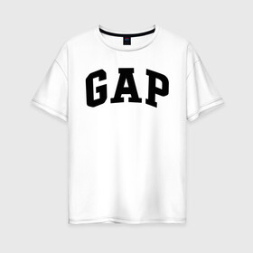Женская футболка хлопок Oversize с принтом GAP Swag в Петрозаводске, 100% хлопок | свободный крой, круглый ворот, спущенный рукав, длина до линии бедер
 | gap | swag | сваг | свег | свэг