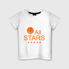 Детская футболка хлопок с принтом All stars (баскетбол) в Петрозаводске, 100% хлопок | круглый вырез горловины, полуприлегающий силуэт, длина до линии бедер | basketball | все | звезды | мяч