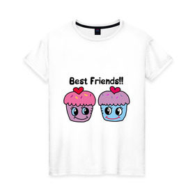 Женская футболка хлопок с принтом Best Friends!! в Петрозаводске, 100% хлопок | прямой крой, круглый вырез горловины, длина до линии бедер, слегка спущенное плечо | best | cake | friend | булочка | друг | лучший | пирожное