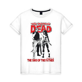 Женская футболка хлопок с принтом Ходячие Мертвецы в Петрозаводске, 100% хлопок | прямой крой, круглый вырез горловины, длина до линии бедер, слегка спущенное плечо | 