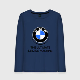 Женский лонгслив хлопок с принтом BMW Driving Machine в Петрозаводске, 100% хлопок |  | bmw | driving | machine | ultimate