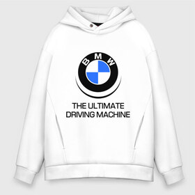 Мужское худи Oversize хлопок с принтом BMW Driving Machine в Петрозаводске, френч-терри — 70% хлопок, 30% полиэстер. Мягкий теплый начес внутри —100% хлопок | боковые карманы, эластичные манжеты и нижняя кромка, капюшон на магнитной кнопке | bmw | driving | machine | ultimate