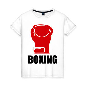 Женская футболка хлопок с принтом Boxing в Петрозаводске, 100% хлопок | прямой крой, круглый вырез горловины, длина до линии бедер, слегка спущенное плечо | boxing | бокс | перчатка | спорт