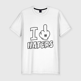 Мужская футболка премиум с принтом I f@ck haters в Петрозаводске, 92% хлопок, 8% лайкра | приталенный силуэт, круглый вырез ворота, длина до линии бедра, короткий рукав | Тематика изображения на принте: hater | ненавижу | фуцк | хейтер