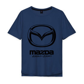 Мужская футболка хлопок Oversize с принтом Mazda Zoom-Zoom в Петрозаводске, 100% хлопок | свободный крой, круглый ворот, “спинка” длиннее передней части | Тематика изображения на принте: mazda | zoom | зум | мазда