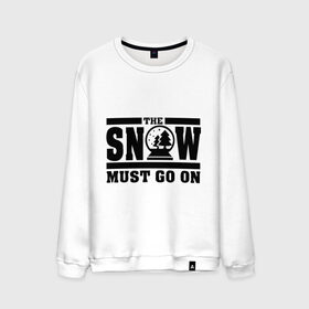 Мужской свитшот хлопок с принтом The snow must go on в Петрозаводске, 100% хлопок |  | Тематика изображения на принте: must go on | show | снег