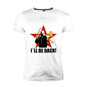 Мужская футболка премиум с принтом I`ll be back (Ленин) в Петрозаводске, 92% хлопок, 8% лайкра | приталенный силуэт, круглый вырез ворота, длина до линии бедра, короткий рукав | be back | ill | коммунизм | ленин | ссср