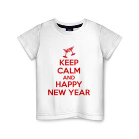 Детская футболка хлопок с принтом Keep calm and happy new year в Петрозаводске, 100% хлопок | круглый вырез горловины, полуприлегающий силуэт, длина до линии бедер | keep calm | new year | новый год | сохраняй спокойствие