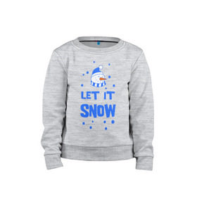 Детский свитшот хлопок с принтом Снеговик Let it snow в Петрозаводске, 100% хлопок | круглый вырез горловины, эластичные манжеты, пояс и воротник | cнеговик | let it snow | зима | новый год | снег