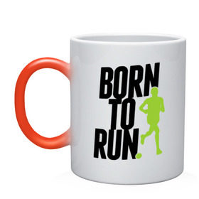 Кружка хамелеон с принтом Рожден для бега в Петрозаводске, керамика | меняет цвет при нагревании, емкость 330 мл | Тематика изображения на принте: born to run | run | бегать | рожден | рожден бежать