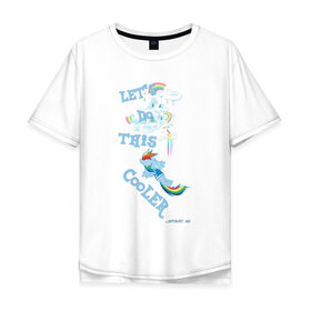 Мужская футболка хлопок Oversize с принтом Rainbow Dash Let`s Do This в Петрозаводске, 100% хлопок | свободный крой, круглый ворот, “спинка” длиннее передней части | 