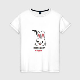 Женская футболка хлопок с принтом Злой заяц хочет твою морковь в Петрозаводске, 100% хлопок | прямой крой, круглый вырез горловины, длина до линии бедер, слегка спущенное плечо | 