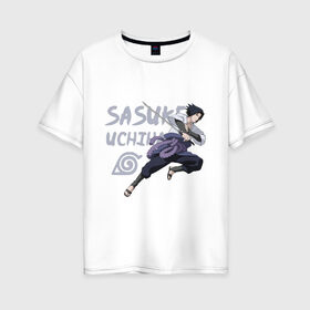 Женская футболка хлопок Oversize с принтом Саске Учиха в Петрозаводске, 100% хлопок | свободный крой, круглый ворот, спущенный рукав, длина до линии бедер
 | sasuke | дзютсу | катана | саске | учиха | шаринган