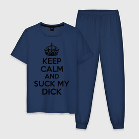 Мужская пижама хлопок с принтом Keep calm and suck my dick в Петрозаводске, 100% хлопок | брюки и футболка прямого кроя, без карманов, на брюках мягкая резинка на поясе и по низу штанин
 | Тематика изображения на принте: keep calm