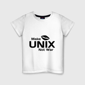 Детская футболка хлопок с принтом Make unix, not war в Петрозаводске, 100% хлопок | круглый вырез горловины, полуприлегающий силуэт, длина до линии бедер | make | unix | юникс