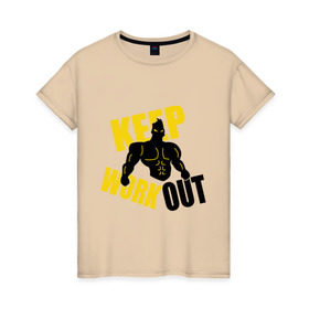 Женская футболка хлопок с принтом Keep workout (тренируйся) в Петрозаводске, 100% хлопок | прямой крой, круглый вырез горловины, длина до линии бедер, слегка спущенное плечо | keep | out | work | тренируйся