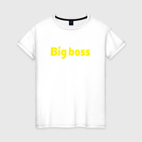 Женская футболка хлопок с принтом Big boss в Петрозаводске, 100% хлопок | прямой крой, круглый вырез горловины, длина до линии бедер, слегка спущенное плечо | для большого босса big_boss
