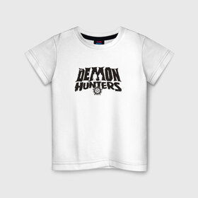 Детская футболка хлопок с принтом Demon Hunters в Петрозаводске, 100% хлопок | круглый вырез горловины, полуприлегающий силуэт, длина до линии бедер | дин | сериал | супернатурал