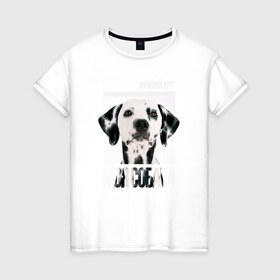 Женская футболка хлопок с принтом Далматин в Петрозаводске, 100% хлопок | прямой крой, круглый вырез горловины, длина до линии бедер, слегка спущенное плечо | drug | далматин | порода | собака