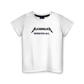 Детская футболка хлопок с принтом AlcoholicA в Петрозаводске, 100% хлопок | круглый вырез горловины, полуприлегающий силуэт, длина до линии бедер | metallica | антибренд | металлика