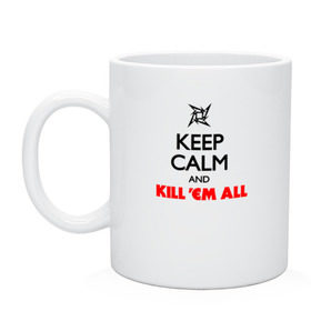Кружка с принтом Keep Calm And Kill`Em All в Петрозаводске, керамика | объем — 330 мл, диаметр — 80 мм. Принт наносится на бока кружки, можно сделать два разных изображения | металлика