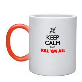 Кружка хамелеон с принтом Keep Calm And Kill`Em All в Петрозаводске, керамика | меняет цвет при нагревании, емкость 330 мл | металлика