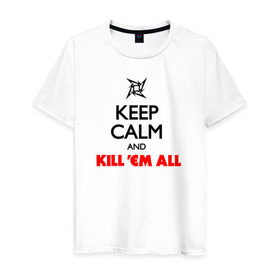 Мужская футболка хлопок с принтом Keep Calm And Kill`Em All в Петрозаводске, 100% хлопок | прямой крой, круглый вырез горловины, длина до линии бедер, слегка спущенное плечо. | металлика