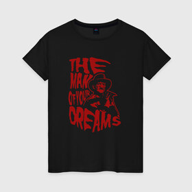 Женская футболка хлопок с принтом Мужчина мечты в Петрозаводске, 100% хлопок | прямой крой, круглый вырез горловины, длина до линии бедер, слегка спущенное плечо | фредди крюгер