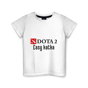 Детская футболка хлопок с принтом Easy katka в Петрозаводске, 100% хлопок | круглый вырез горловины, полуприлегающий силуэт, длина до линии бедер | dota 2 | easy katka | дота | игры | изи катка