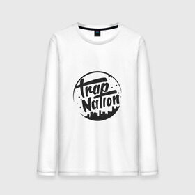 Мужской лонгслив хлопок с принтом TRAP NATION в Петрозаводске, 100% хлопок |  | music | nation | new collection swag | twerk