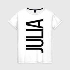 Женская футболка хлопок с принтом Юля в Петрозаводске, 100% хлопок | прямой крой, круглый вырез горловины, длина до линии бедер, слегка спущенное плечо | bigname | julia | юлия | юля