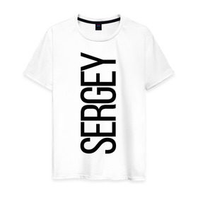 Мужская футболка хлопок с принтом Сергей в Петрозаводске, 100% хлопок | прямой крой, круглый вырез горловины, длина до линии бедер, слегка спущенное плечо. | bigname | sergey | стиль