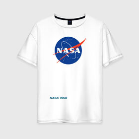 Женская футболка хлопок Oversize с принтом Nasa в Петрозаводске, 100% хлопок | свободный крой, круглый ворот, спущенный рукав, длина до линии бедер
 | space nasa galaxy hubble