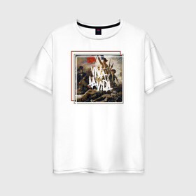 Женская футболка хлопок Oversize с принтом Viva La Vida в Петрозаводске, 100% хлопок | свободный крой, круглый ворот, спущенный рукав, длина до линии бедер
 | coldplay | ghost stories | mylo xyloto | parachutes