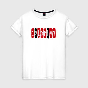 Женская футболка хлопок с принтом Coldplay в Петрозаводске, 100% хлопок | прямой крой, круглый вырез горловины, длина до линии бедер, слегка спущенное плечо | 