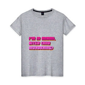 Женская футболка хлопок с принтом I`m in Miami, bitch в Петрозаводске, 100% хлопок | прямой крой, круглый вырез горловины, длина до линии бедер, слегка спущенное плечо | hotline miami
