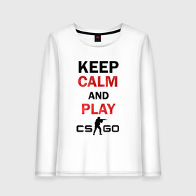 Женский лонгслив хлопок с принтом Keep Calm and play csgo в Петрозаводске, 100% хлопок |  | calm | cs go | keep | го