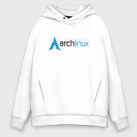 Мужское худи Oversize хлопок с принтом Arch Linux в Петрозаводске, френч-терри — 70% хлопок, 30% полиэстер. Мягкий теплый начес внутри —100% хлопок | боковые карманы, эластичные манжеты и нижняя кромка, капюшон на магнитной кнопке | linux | баш | линукс | ос