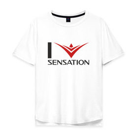 Мужская футболка хлопок Oversize с принтом i love Sensation в Петрозаводске, 100% хлопок | свободный крой, круглый ворот, “спинка” длиннее передней части | house | sensation