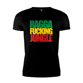 Мужская футболка премиум с принтом Ragga Fucking Jungle в Петрозаводске, 92% хлопок, 8% лайкра | приталенный силуэт, круглый вырез ворота, длина до линии бедра, короткий рукав | jungle | днб | рагга | рагга джангл (ragga jungle)  джангл с более выраженным влиянием ямайской музыкальной культуры.ragga jungle