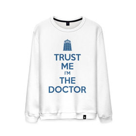 Мужской свитшот хлопок с принтом Trust me I`m the doctor в Петрозаводске, 100% хлопок |  | doctor who | keep calm | для светлых основtrust me | доктор кто