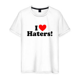 Мужская футболка хлопок с принтом I love haters в Петрозаводске, 100% хлопок | прямой крой, круглый вырез горловины, длина до линии бедер, слегка спущенное плечо. | 